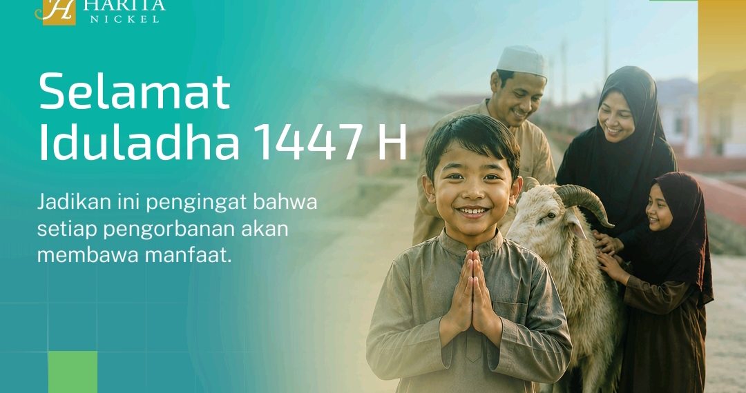 Idul Adha 1447 H, Harita Nickel Berbagi Semangat Kurban dan Kebersamaan